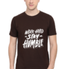 Work hard stay humble t-shirt for men