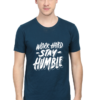 Work hard stay humble t-shirt for men